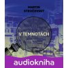 V temnotách - Martin Stručovský V temnotách - Martin Stručovský