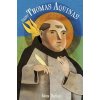 Saint Thomas Aquinas for Children and the Childlike Saint Thomas Aquinas for Children and the Childlike