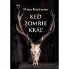 Keď zomrie kráľ - Elina Backman Keď zomrie kráľ - Elina Backman