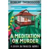 Meditation On Murder (Robert Thorogood)(Brožovaná) Meditation On Murder (Robert Thorogood)(Brožovaná)