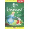 Alice in Wonderland, Alenka v říši divů (A1 - A2) - Kolektív autorov Alice in Wonderland, Alenka v říši divů (A1 - A2) - Kolektív autorov