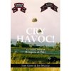 Cry Havoc! An Untold Story of Rangers at War Cry Havoc! An Untold Story of Rangers at War