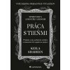 Práca s tieňmi - Shaheen Keila Práca s tieňmi - Shaheen Keila