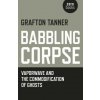 Babbling Corpse - Vaporwave and the Commodification of Ghosts Babbling Corpse - Vaporwave and the Commodification of Ghosts