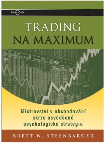 Trading na maximum - Brett N. Steenbarger