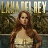 Lana Del Rey: Born to Die – Paradise Edition - Lana Del Rey Lana Del Rey: Born to Die – Paradise Edition - Lana Del Rey