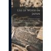 Use of Wood in Japan Use of Wood in Japan