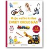 Moja veľká kniha Zvuky okolo nás Moja veľká kniha Zvuky okolo nás
