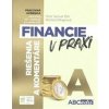 Financie v praxi A (riešenia a komentáre) - Peter Samuel Tóth, Monika Dilingerová, Martina Totkovičová Financie v praxi A (riešenia a komentáre) - Peter Samuel Tóth, Monika Dilingerová, Martina Totkovičová