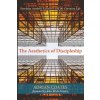 Aesthetics of Discipleship Aesthetics of Discipleship