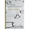 Slepá mapa - Alena Mornštajnová Slepá mapa - Alena Mornštajnová