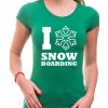 Fajntričko Dámske tričko I snowboarding, Farba zelená, Strih/ Variant Dámsky Fajntričko Dámske tričko I snowboarding, Farba zelená, Strih/ Variant Dámsky