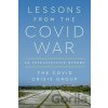 Lessons from the Covid War - The Covid Crisis Group Lessons from the Covid War - The Covid Crisis Group