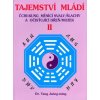 TAJEMSTVÍ MLÁDÍ II - Yang Jwing-ming TAJEMSTVÍ MLÁDÍ II - Yang Jwing-ming