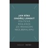 Politická resilience za hranicemi neoliberalismu - Jan Bíba, Ondřej Lánský Politická resilience za hranicemi neoliberalismu - Jan Bíba, Ondřej Lánský