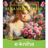 E-kniha Ruža medzi tŕňmi - Mariana Michalská E-kniha Ruža medzi tŕňmi - Mariana Michalská