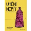 Umění nepít - René Kujan, Radim Jandák Umění nepít - René Kujan, Radim Jandák