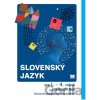 Slovenský jazyk pre 1. – 4. ročník stredných škôl - K. Hincová, A. Húsková