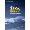 Orizzonti selvaggi. Capire la paura e ritrovare il coraggio Orizzonti selvaggi. Capire la paura e ritrovare il coraggio