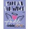 Andělé všedního dne - Michal Viewegh Andělé všedního dne - Michal Viewegh