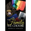 The Family We Choose (Sherryl D. Hancock)(Brožovaná) The Family We Choose (Sherryl D. Hancock)(Brožovaná)