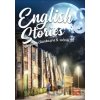 English stories - anglická čítanka pre 8. ročník ZŠ - Denisa Kováčová English stories - anglická čítanka pre 8. ročník ZŠ - Denisa Kováčová