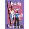 Barely Even Friends - Mae Bennett Barely Even Friends - Mae Bennett