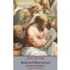 Selected Discourses of Epictetus, and the Enchiridion (Epictetus)(Pevná) Selected Discourses of Epictetus, and the Enchiridion (Epictetus)(Pevná)