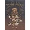 Cesta strážců pravdy - Karel Naxera, Václav Benda Cesta strážců pravdy - Karel Naxera, Václav Benda