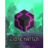 Exotic Matter Exotic Matter