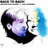 Jean-Baptiste Loussier, BACK TO BACH, CD Jean-Baptiste Loussier, BACK TO BACH, CD