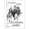 Za třtinou naděje (František Halas) Za třtinou naděje (František Halas)