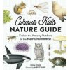 Curious Kids Nature Guide: Explore the Amazing Outdoors of the Pacific Northwest (Fiona Cohen,Marni Fylling)(Pevná) Curious Kids Nature Guide: Explore the Amazing Outdoors of the Pacific Northwest (Fiona Cohen,Marni Fylling)(Pevná)