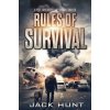Rules of Survival: A Post-Apocalyptic Emp Survival Thriller (Jack Hunt)(Brožovaná) Rules of Survival: A Post-Apocalyptic Emp Survival Thriller (Jack Hunt)(Brožovaná)