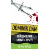 E-kniha Břemeno minulosti - Dominik Dán E-kniha Břemeno minulosti - Dominik Dán