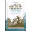 Alle radici della Toscana contemporanea. Vita religiosa e società dalla fine dell'Ottocento al crollo della mezzadria Alle radici della Toscana contemporanea. Vita religiosa e società dalla fine dell'Ottocento al crollo della mezzadria