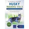 Husky Training Vol 2 - Dog Training for Your Grown-up Husky (Claudia Kaiser)(Brožovaná) Husky Training Vol 2 - Dog Training for Your Grown-up Husky (Claudia Kaiser)(Brožovaná)
