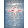 Vogeltanz Vladimír: Co s doktorem 3 - Cesta etikoterapie (Příběh cesty od rozhovorů  Vogeltanz Vladimír: Co s doktorem 3 - Cesta etikoterapie (Příběh cesty od rozhovorů