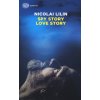 Spy story love story (Nicolai Lilin)(Brožovaná) Spy story love story (Nicolai Lilin)(Brožovaná)