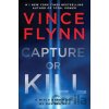 Capture Or Kill - Don Bentley, Vince Flynn Capture Or Kill - Don Bentley, Vince Flynn