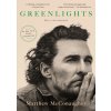 Greenlights - Matthew McConaughey Greenlights - Matthew McConaughey