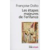Les Etapes majeures de l'enfance (Francoise Dolto)(Pevná) Les Etapes majeures de l'enfance (Francoise Dolto)(Pevná)