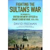 Fighting the Sultan's War Fighting the Sultan's War