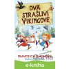 E-kniha Dva strašliví vikingové - Francesca Simon, Steve May (ilustrátor) E-kniha Dva strašliví vikingové - Francesca Simon, Steve May (ilustrátor)
