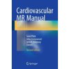 Cardiovascular MR Manual (Sven Plein,John Greenwood,John P Ridgway)(Brožovaná) Cardiovascular MR Manual (Sven Plein,John Greenwood,John P Ridgway)(Brožovaná)