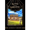Blood on the Banisters (Benedict Brown)(Brožovaná) Blood on the Banisters (Benedict Brown)(Brožovaná)