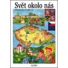 Svět okolo nás, Prvouka pro 2. ročník ZŠ - Hana Rezutková, Marie Tichá Svět okolo nás, Prvouka pro 2. ročník ZŠ - Hana Rezutková, Marie Tichá