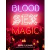 Blood Sex Magic - Bri Luna Blood Sex Magic - Bri Luna