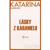 Lásky z karamelu Lásky z karamelu