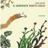Il serpente tanto solo (Armin Greder)(Pevná) Il serpente tanto solo (Armin Greder)(Pevná)